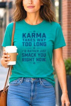 Karma Takes Way Too Long Short Sleeve Graphic T-Shirt
