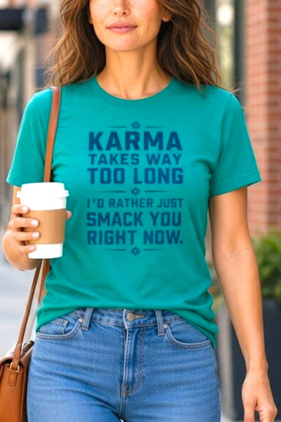 Karma Takes Way Too Long Short Sleeve Graphic T-Shirt